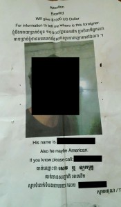 The wanted poster posted all over Cambodia with “Tom’s” face on it. It was posted after the raid freeing 75 children who were abducted. 